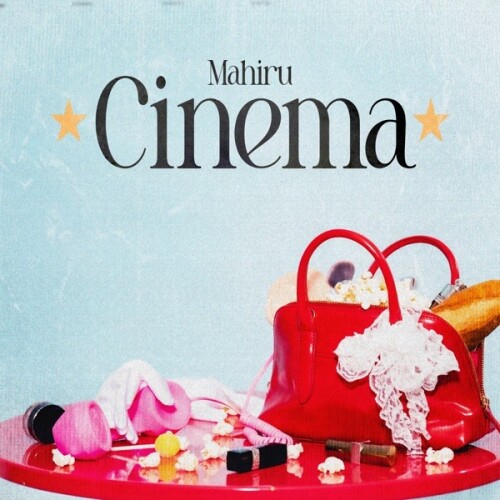 茉ひる (mahiru) - Cinema [2026.06.24]