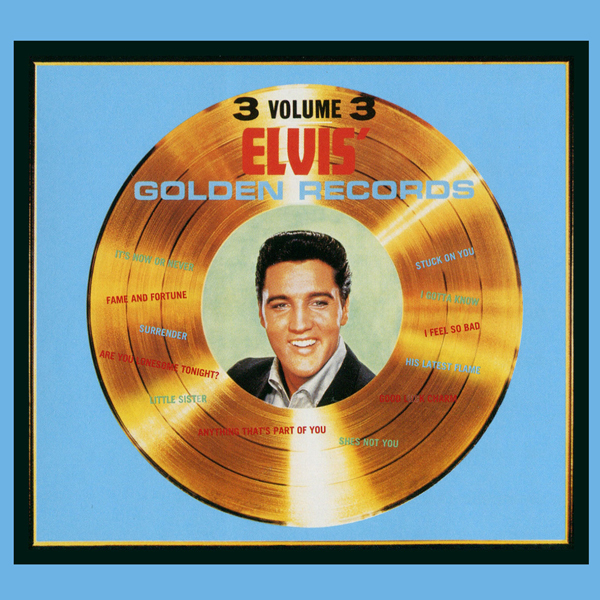 Elvis Presley – Elvis’ Golden Records, Vol. 3 (1963/2015) [Qobuz 24bit/96kHz]
