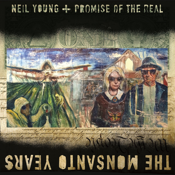 Neil Young + Promise of the Real - The Monsanto Years (2015) [PonoMusic 24bit/192kHz]