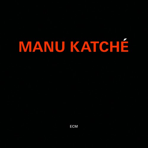 Manu Katche – Manu Katche (2012) [Gubemusic 24bit/88,2kHz]