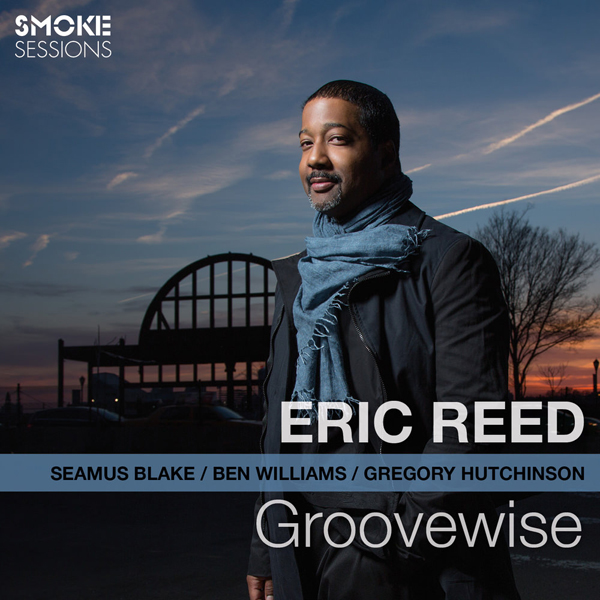 Eric Reed - Groovewise (2014) [ProStudioMasters 24bit/48kHz]