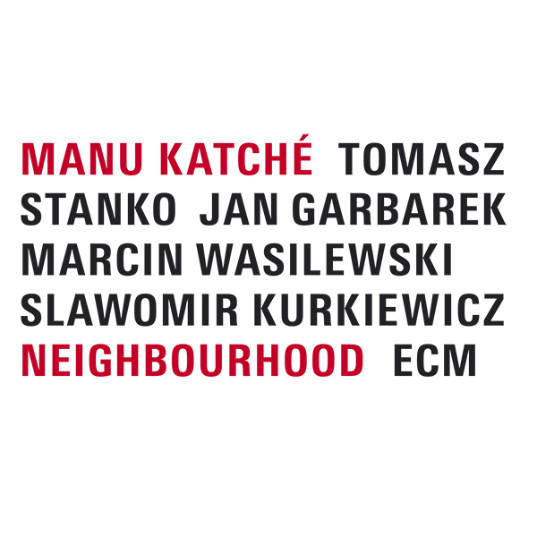 Manu Katche - Neighbourhood (2005) [Qobuz 24bit/96kHz]