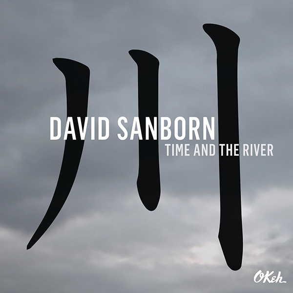 David Sanborn - Time And The River (2015) [HDTracks 24bit/88,2kHz]