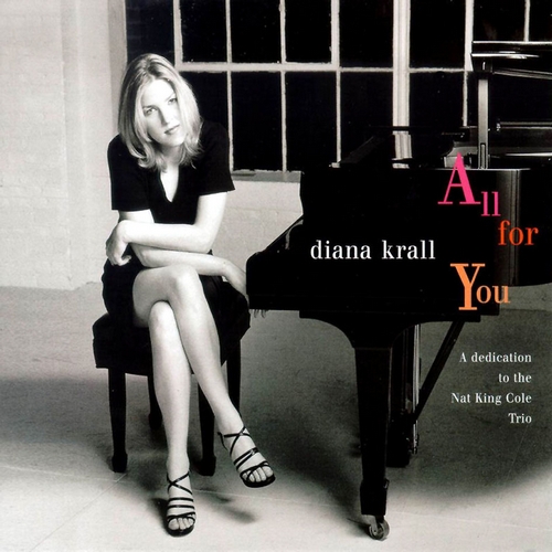 Diana Krall – All For You: A Dedication To The Nat King Cole Trio (1996/2013) [HDTracks 24bit/96kHz]