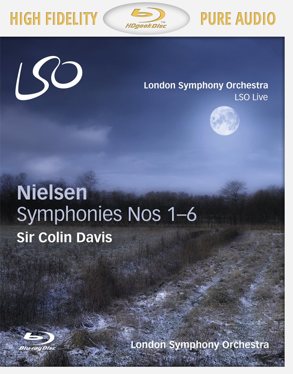 Carl Nielsen - Symphonies Nos. 1-6 - London Symphony Orchestra, Sir Colin Davis (2015) [Blu-Ray Pure Audio Disc + DSF Stereo DSD64/2.82MHz]