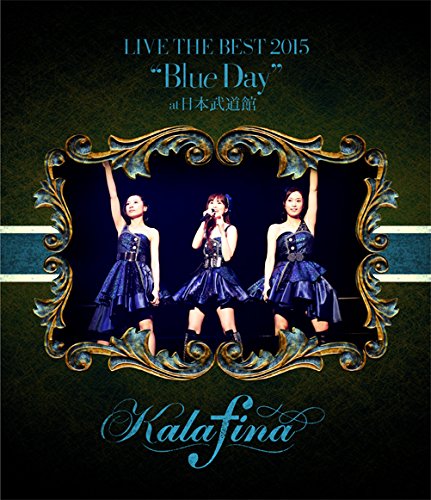Kalafina LIVE THE BEST 2015 “Blue Day” at 日本武道館 [Blu-ray ISO]