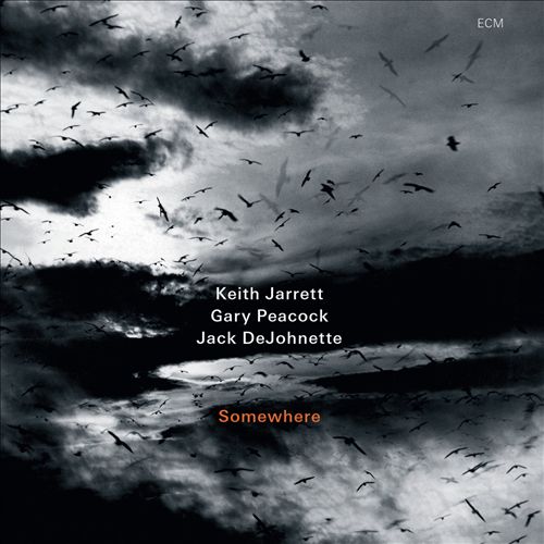 Keith Jarrett, Gary Peacock & Jack DeJohnette – Somewhere (2013) [HighResAudio 24bit/96kHz]