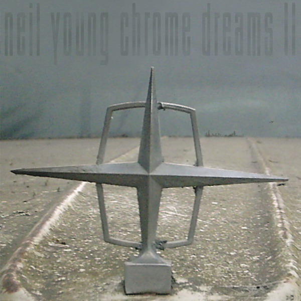 Neil Young – Chrome Dreams II (2007) [DVD-A to FLAC 24bit/96kHz]