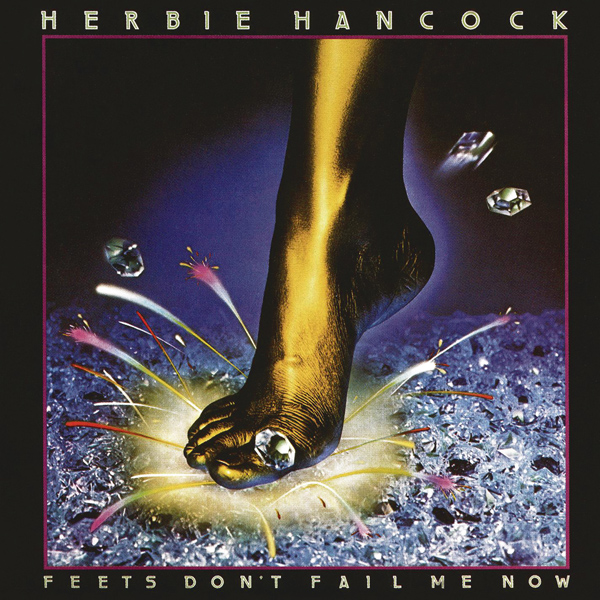 Herbie Hancock – Feets Don’t Fail Me Now (1979/2013) [HDTracks 24bit/96kHz]
