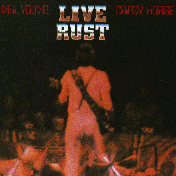Neil Young & Crazy Horse – Live Rust (1979/2014) [PonoMusic 24bit/192kHz]