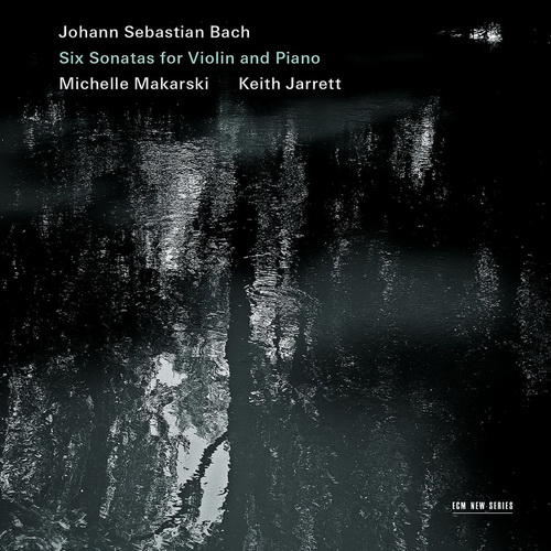 Michelle Makarski & Keith Jarrett – Johann Sebastian Bach: Six Sonatas for Violin and Piano (2013) [HDTracks 24bit/44.1kHz]