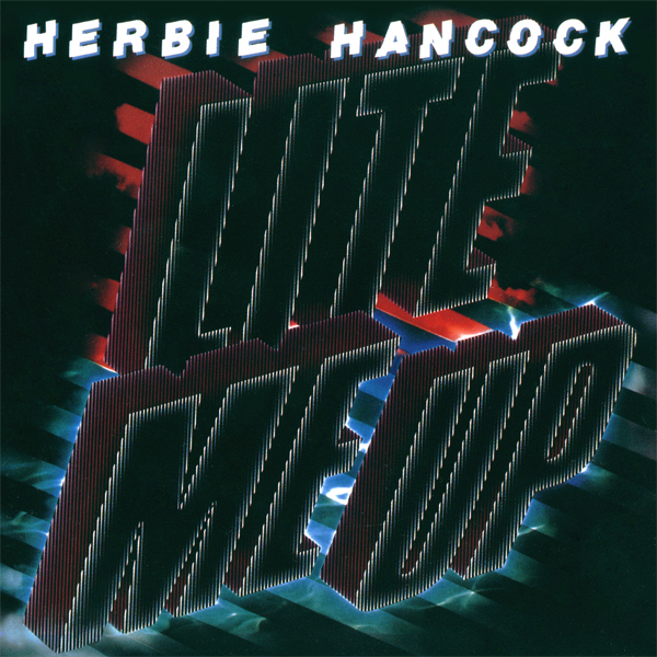 Herbie Hancock - Lite Me Up (1982/2013) [HDTracks 24bit/96kHz]