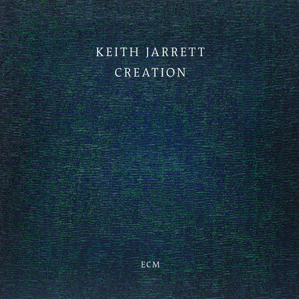 Keith Jarrett - Creation (2015) [HighResAudio 24bit/48kHz]