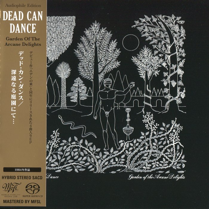 Dead Can Dance - Garden Of The Arcane Delights (EP) (1984) [MFSL 2008] {SACD ISO + FLAC 24bit/88.2kHz}