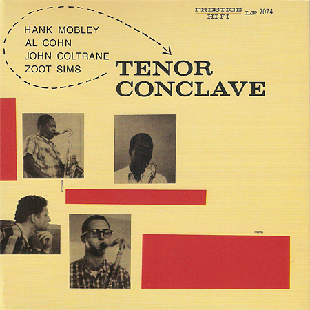 Hank Mobley, Al Cohn, John Coltrane, Zoot Sims – Tenor Conclave (1956) [APO Remaster 2014]  {SACD ISO + FLAC 24bit/88.2kHz + DSF DSD64/2.82MHZ}