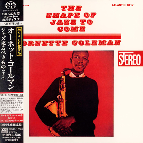Ornette Coleman - The Shape Of Jazz To Come (1959) [Japanese Limited SHM-SACD 2011] {SACD ISO + FLAC 24bit/88.2kHz}
