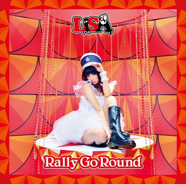 LiSA – Rally Go Round [FLAC 24bit/96kHz]