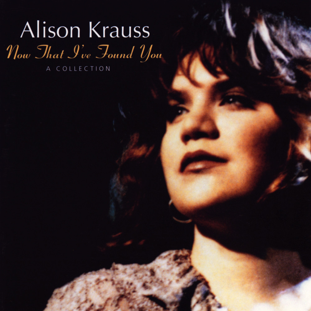 Alison Krauss - Now That I’ve Found You (1995) [Reissue 2002] {SACD ISO + FLAC 24bit/88.2kHz}