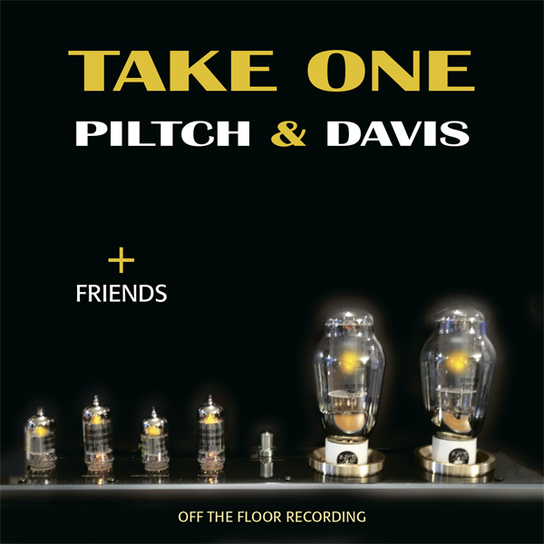 Piltch & Davis + Friends - Take One (1996/2015) [ ProStudioMasters DSF Stereo DSD64/2.82MHz]