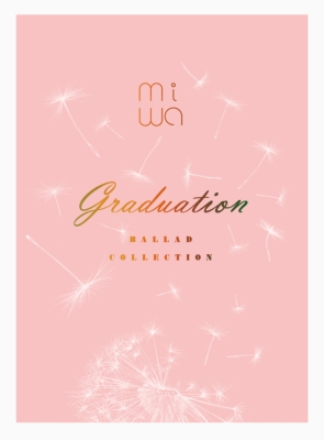 miwa - miwa ballad collection ～graduation～ [Mora FLAC 24bit/96kHz]