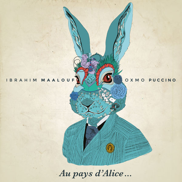 Ibrahim Maalouf & Oxmo Puccino - Au pays d’Alice… (2014) [Qobuz FLAC 24bit/44,1kHz]