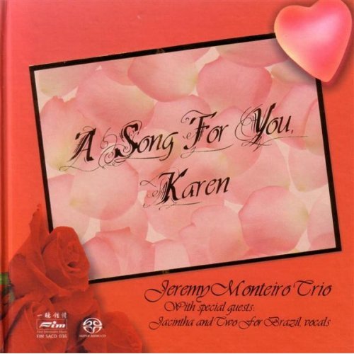 Jeremy Monteiro Trio - A Song For You, Karen (2013) [FIM SACD 036] SACD ISO