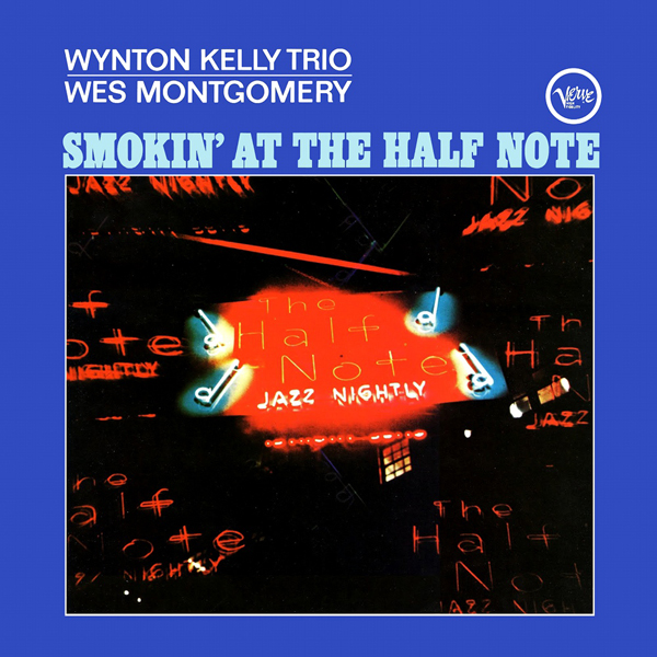 Wes Montgomery, Wynton Kelly Trio - Smokin' At The Half Note (1965/2014) [ProStudioMasters FLAC 24bit/192kHz]