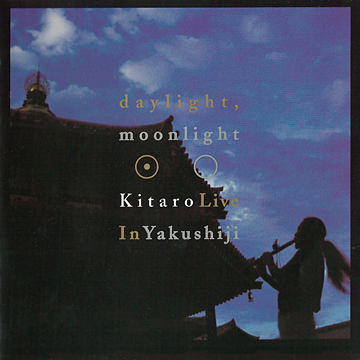 Kitaro (喜多郎) – Daylight, Moonlight: Live in Yakushiji (2003) [2x SACD] {SACD ISO + FLAC 24bit/88.2kHz}