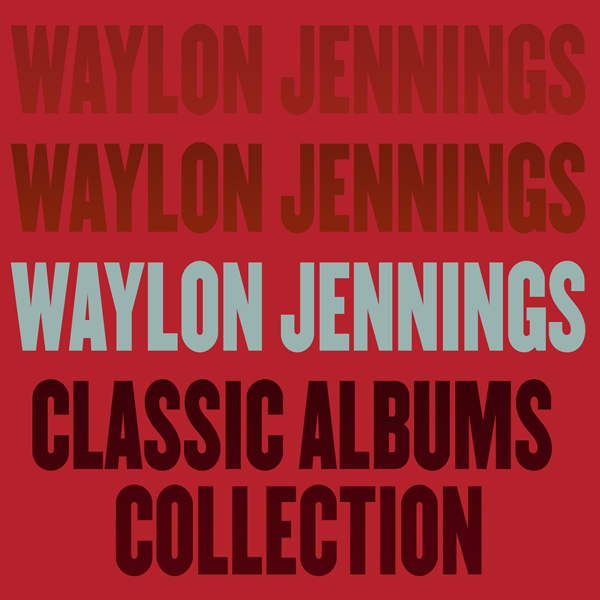 Waylon Jennings - Classic Albums Collection 1973-1982 (2015) [HDTracks FLAC 24bit/96kHz]