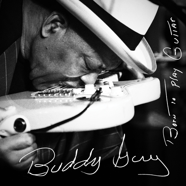 Buddy Guy - Born To Play Guitar (2015) [HDTracks FLAC 24bit/96kHz]