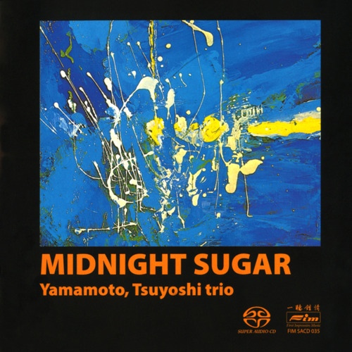Yamamoto Tsuyoshi Trio - Midnight Sugar [FIM SACD 035] SACD ISO