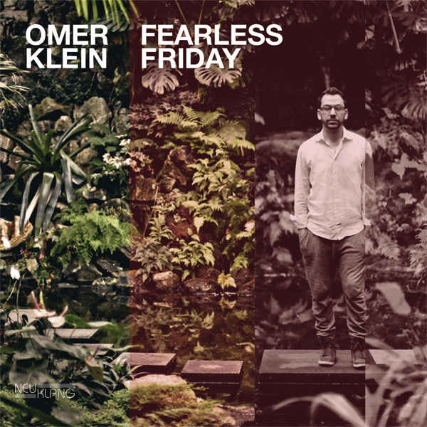 Omer Klein – Fearless Friday (2015) [Qobuz FLAC 24bit/96kHz]