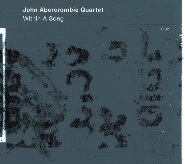 John Abercrombie Quartet – Within a Song (2012) [HDTracks FLAC 24bit/88,2kHz]
