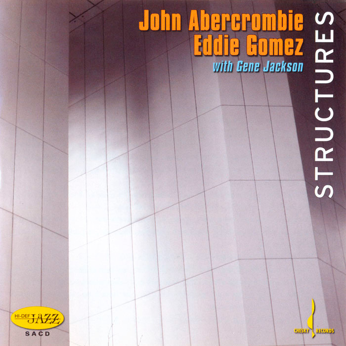 John Abercrombie, Eddie Gomez, Gene Jackson - Structures (2006) {SACD ISO + FLAC 24bit/88.2kHz}