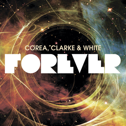 Corea, Clarke & White - Forever {Deluxe Expanded Edition} (2011) [FLAC 24bit/96kHz]
