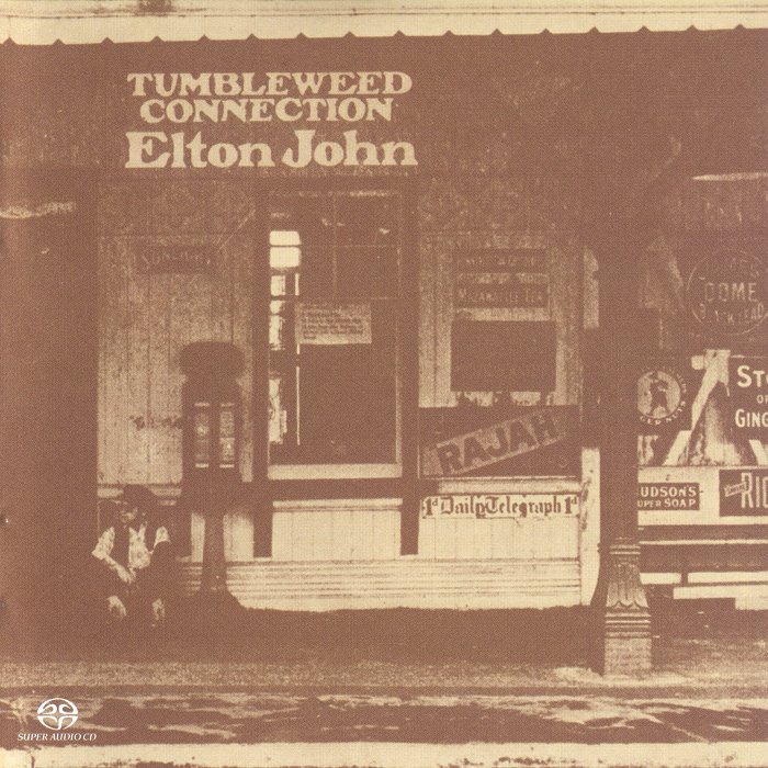 Elton John - Tumbleweed Connection (1970) [Reissue 2004] {SACD ISO + FLAC 24bit/88.2kHz}