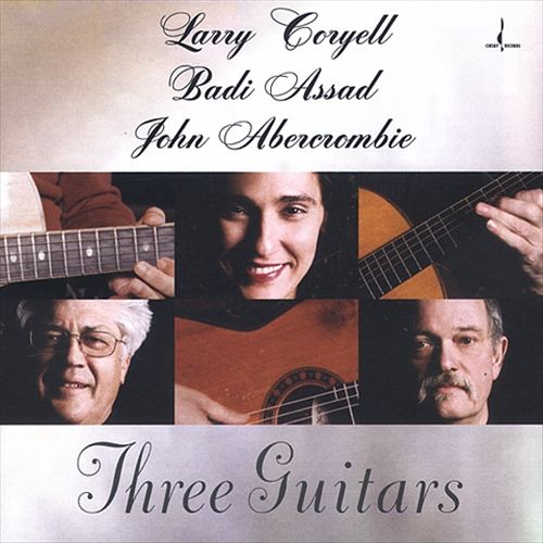 Larry Coryell, Badi Assad, John Abercrombie - Three Guitars (2003/2005) [HDTracks FLAC 24bit/96kHz]
