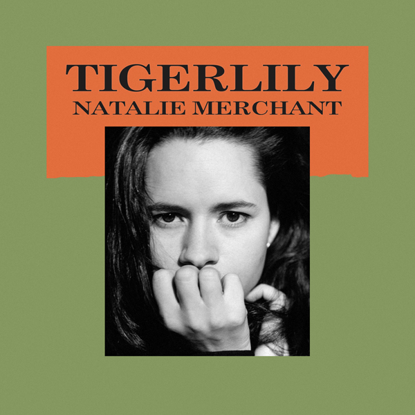 Natalie Merchant - Tigerlily (1995/2006) [Qobuz FLAC 24bit/96kHz]