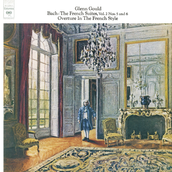 Johann Sebastian Bach - The French Suites Nos. 5, 6 & Overture in the French Style - Glenn Gould (1974/2015) [Qobuz FLAC 24bit/44,1kHz]