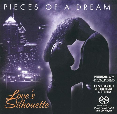 Pieces Of A Dream - Love’s Silhouette (2002) {SACD ISO + FLAC 24bit/88.2kHz}