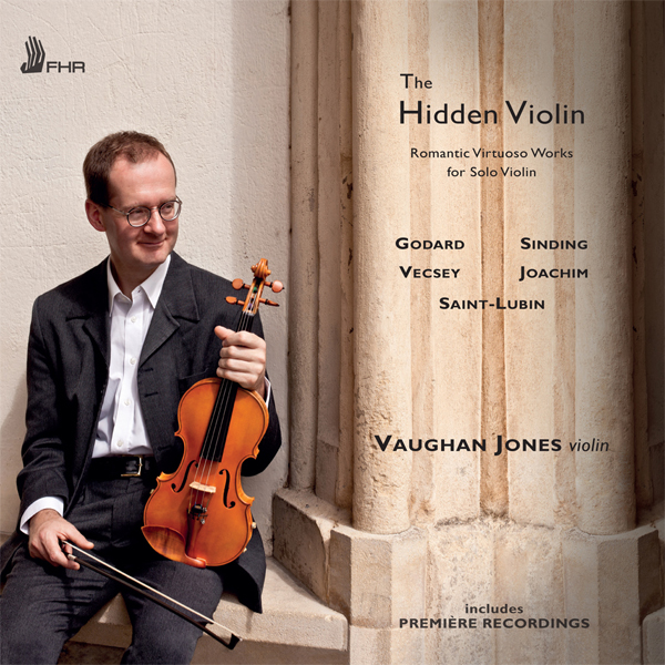 Vaughan Jones - The Hidden Violin: Romantic Virtuoso Works for Solo Violin (2014) [HDTracks FLAC 24bit/96kHz]