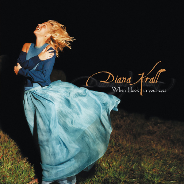 Diana Krall - When I Look In Your Eyes (1999/2002) [AcousticSounds DSF DSD64/2.82MHz]