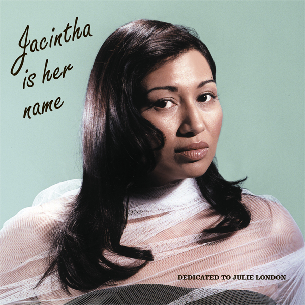 Jacintha - Jacintha Is Her Name: Dedicated To Julie London (2003) [AcousticSounds DSF DSD64/2.82MHz + FLAC 24bit/192kHz]