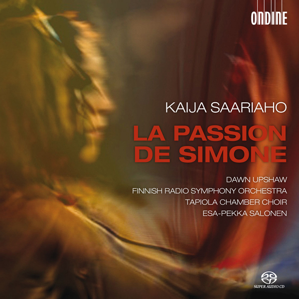 Kaija Saariaho - La Passion de Simone - Finnish Radio Symphony, Esa-Pekka Salonen (2013) [Qobuz FLAC 24bit/96kHz]
