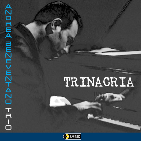 Andrea Beneventano Trio - Trinacria (2003/2014) [e-onkyo FLAC 24bit/96kHz]