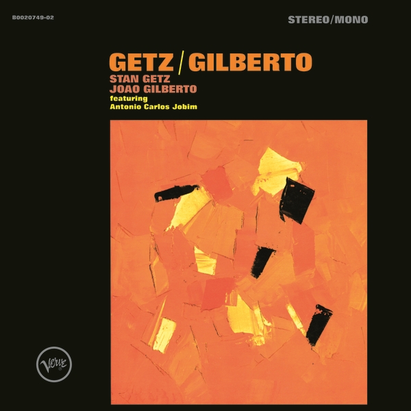 Stan Getz & Joao Gilberto featuring Antonio Carlos Jobim - Getz/Gilberto: Expanded Edition (1964/2014) [HDTracks FLAC 24bit/192kHz]