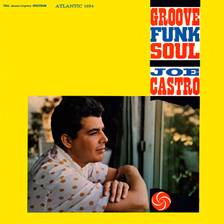 Joe Castro – Groove Funk Soul (1958/2012) [HDTracks FLAC 24bit/192kHz]