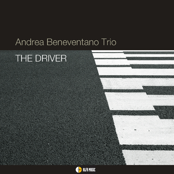 Andrea Beneventano Trio – The Driver (2010/2014) [e-onkyo FLAC 24bit/96kHz]