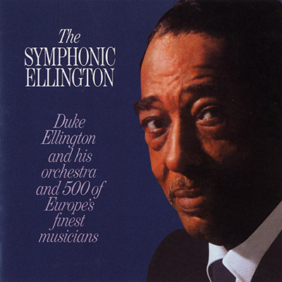 Duke Ellington - Duke Ellington & His Orchestra: The Symphonic Ellington (1963/2011) [HDTracks FLAC 24bit/192kHz]