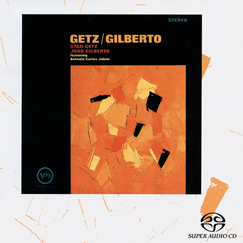 Stan Getz & Joao Gilberto – Getz/Gilberto (1964) [2002 Remaster + 2004 Japan Remaster + Analogue Productions 2011] SACD ISO